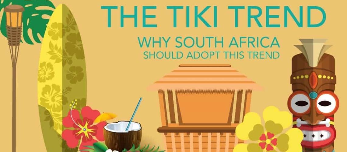 Its About Time the Tiki Trend Took to the Shores of South Africa