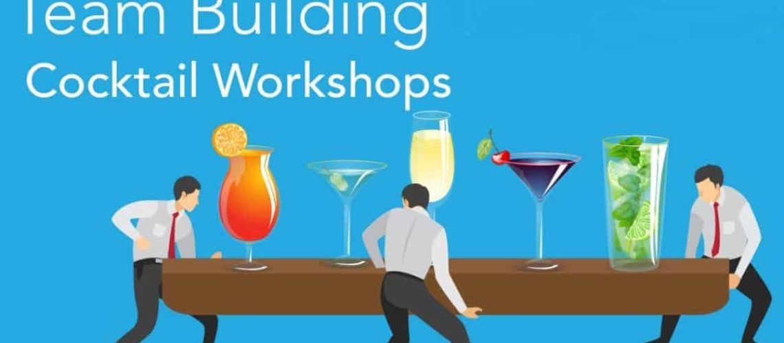 TEAM BUILDING THAT ISN’T LAME COCKTAIL WORKSHOPS